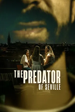 The Predator of Seville 2026 Season 01 Hindi Dual Audio [ALL EPISODES] HD Poster Download - filmyfly