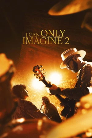 I Can Only Imagine 2 (2026) Hindi (MULTI AUDIO) – – HD Poster Download - filmyfly