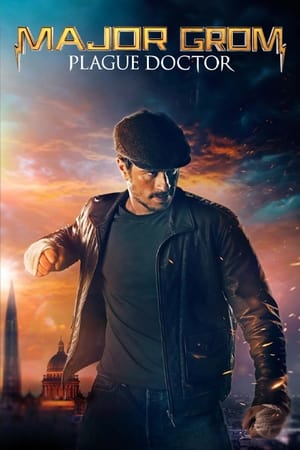 Major Grom: Plague Doctor (2021) Hindi Dual Audio [1.3GB] HD Poster Download - filmyfly