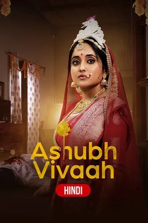 Ashubh Vivaah aka Kaalratri 2024 Season 01 Hindi Audio [ALL EPISODES] HD Poster Download - filmyfly