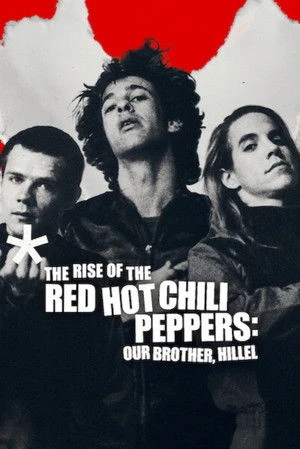 The Rise of the Red Hot Chili Peppers: Our Brother, Hillel 2026 Hindi Dual Audio HD Poster Download - filmyfly